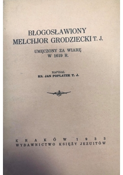 Błogosławiony Melchjor Grodziecki ,1933r.