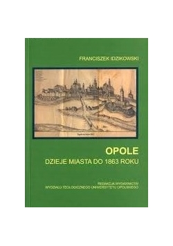 Opole. Dzieje miasta do 1863 roku