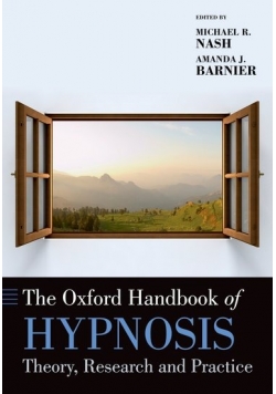 The Oxford Handbook of Hypnosis