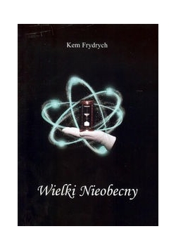Wielki nieobecny Tom 1