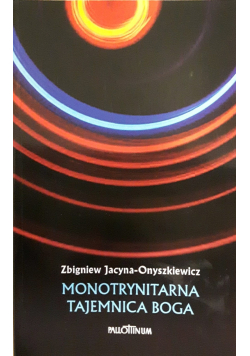 Monotrynitarna tajemnica Boga