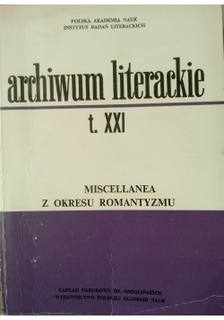 Archiwum literackie, tom XXI
