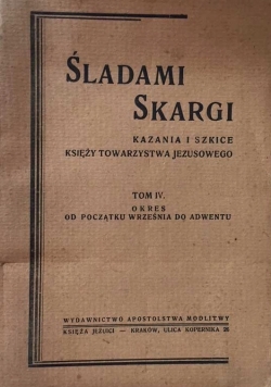 Śladami skargi Tom IV 1947 r.