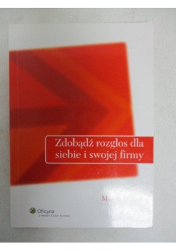 Zdobądź rozgłos dla siebie i swojej firmy