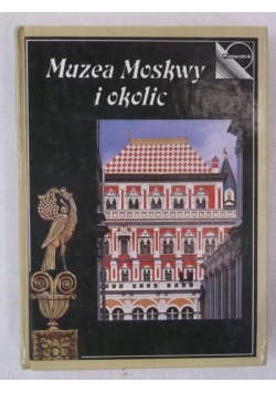 Muzea Moskwy i okolic