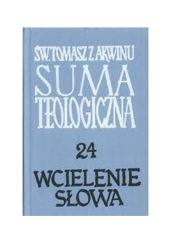 Suma Teologiczna. 24 Wcielenie słowa