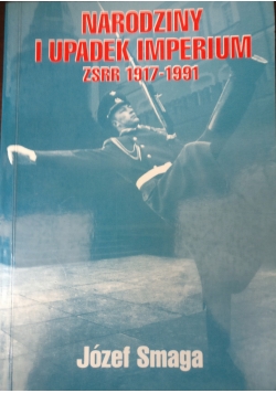 Narodziny i upadek imperium ZSRR 1917 do 1991