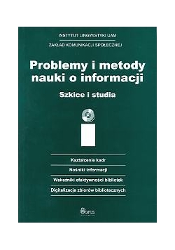 Problemy i metody nauki o informacji Szkice i studia
