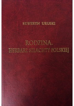 Rodzina. Herbarz szlachty polskiej. Tom IX reprint z 1912 r.