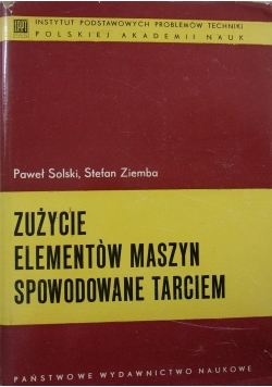 Zużycie elementów maszyn spowodowanego tarciem