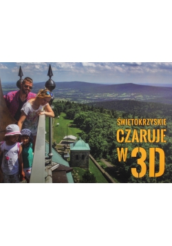Świętokrzyskie czaruje w 3D