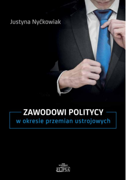 Zawodowi politycy w okresie przemian ustrojowych
