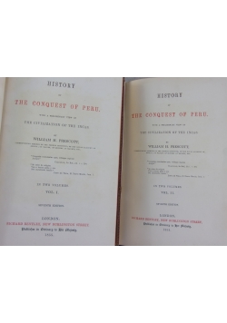 History of The Conquest of Peru Vol. I i II. 1855 r.
