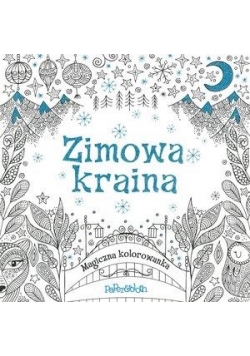 Magiczna kolorowanka. Zimowa Kraina