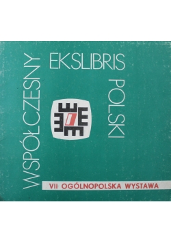 Współczesny Ekslibris Polski VII Ogólnopolska wystawa