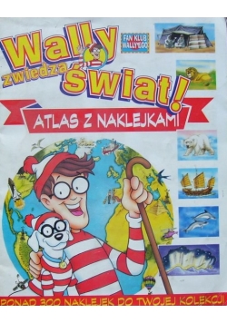 Wally zwiedza świat! Atlas z naklejkami