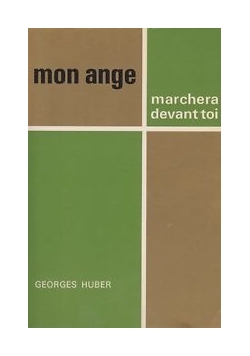 Mon ange, marchera devant toi