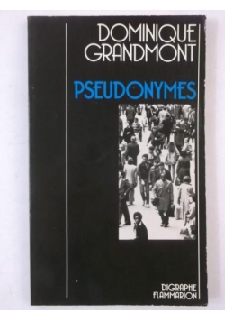 Grandmont Dominique - Pseudonymes