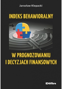 Indeks behawioralny w prognozowaniu i decyzjach finansowych