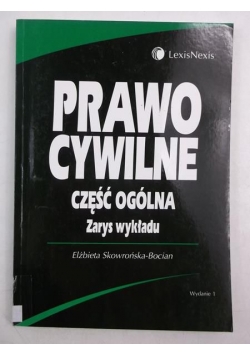Prawo cywilne, część ogólna. Zarys wykładu