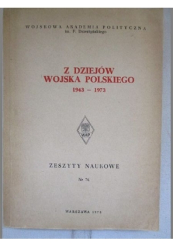 Z dziejów Wojska Polskiego 1943-1973