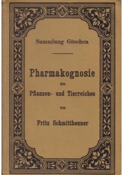 Pharmakognosie des Pflanzen und Tierreiches