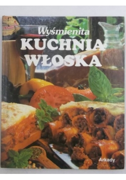 Wyśmienita kuchnia Włoska