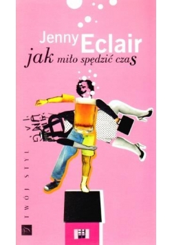 Jak miło spędzić czas - Jenny Eclair
