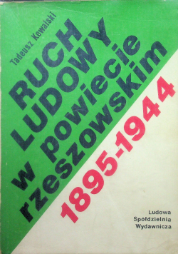 Ruch Ludowy w powiecie rzeszowskim 1895-1944