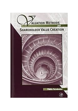 Valuation Methods and Shareholder Value Creation
