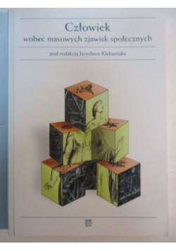 Człowiek wobec masowych zjawisk społecznych