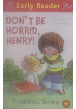 Don't be Horrid Henry!