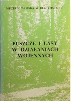 Puszcze i lasy w działaniach wojennych