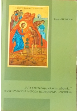 "Nie potrzebują lekarza zdrowi--": hezychastyczna metoda uzdrawiania człowieka