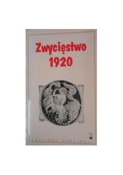 Zwycięstwo 1920. Warszawa wobec agresji bolszewickiej