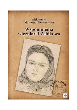 Wspomnienia więźniarki Żabikowa