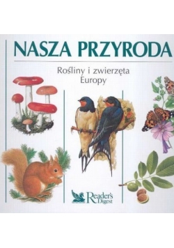 Nasza Przyroda Rośliny i zwierzęta Europy