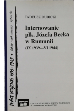Internowanie płk Józefa Becka w Rumunii