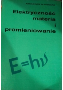 Elektryczność materia i promieniowanie