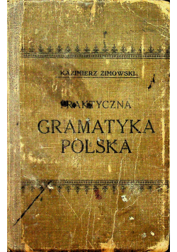 Praktyczna gramatyka Polska 1915r
