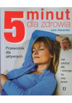 5 minut dla zdrowia przewodnik dla aktywnych