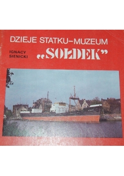 Dzieje statku muzeum Sołdek