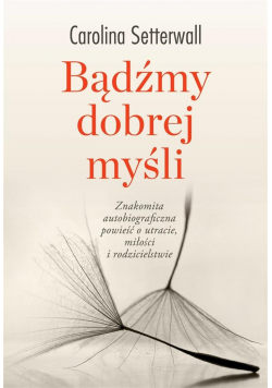 Bądźmy dobrej myśli