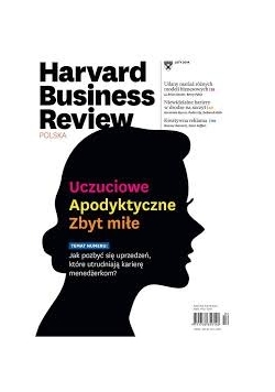 Harvard Business Review. Uczuciowe Apodyktyczne Zbyt miłe  nr 2 (132)