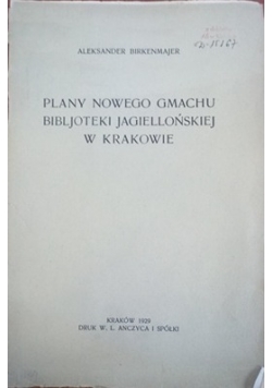 Plany nowego gmachu Bibljoteki Jagiellońskiej w Krakowie, 1929 r.