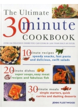 The Ultimate 30 minute cookbook
