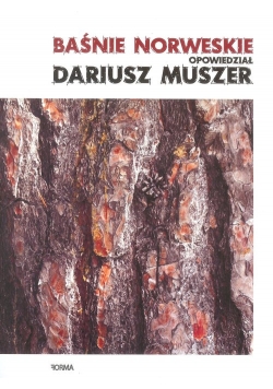 Baśnie norweskie opowiedział Dariusz Muszer