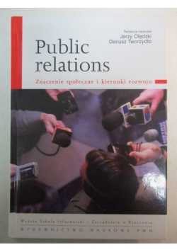 Public relations. Znaczenie społeczne i kierunki rozwoju