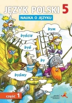Język Polski SP Nauka O Języku 5/1 ćw w.2018 GWO