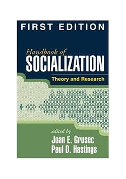 Handbook of socjalization . Theory and Research